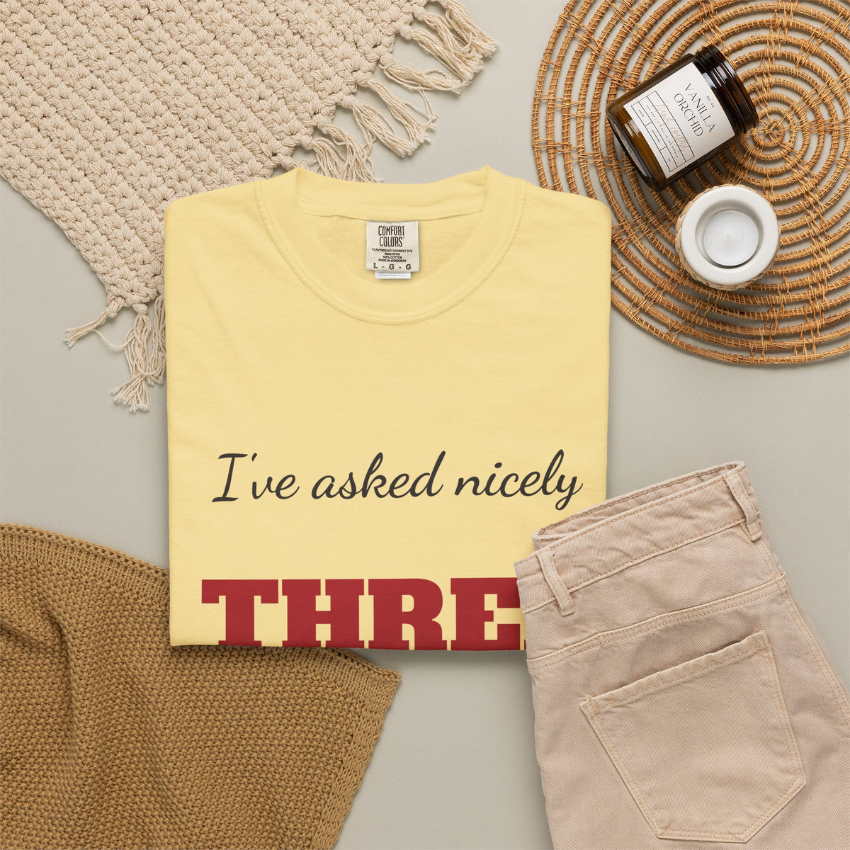 I've Asked Nicely Three Times Funny Teacher Shirt, Teacher Humor Comfort Colors Tee, Teacher Appreciation Gift