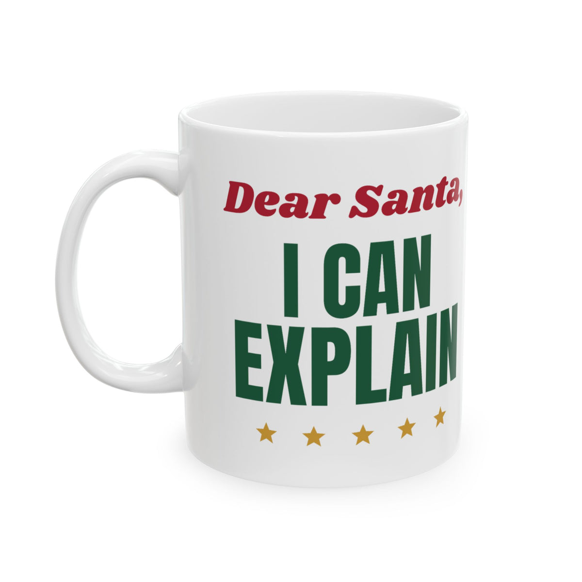 Dear Santa I Can Explain Funny Christmas Mug, Naughty List Holiday Mug, Funny Xmas Gift, Christmas Party Mug
