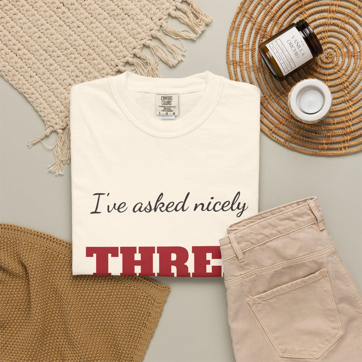 I've Asked Nicely Three Times Funny Teacher Shirt, Teacher Humor Comfort Colors Tee, Teacher Appreciation Gift