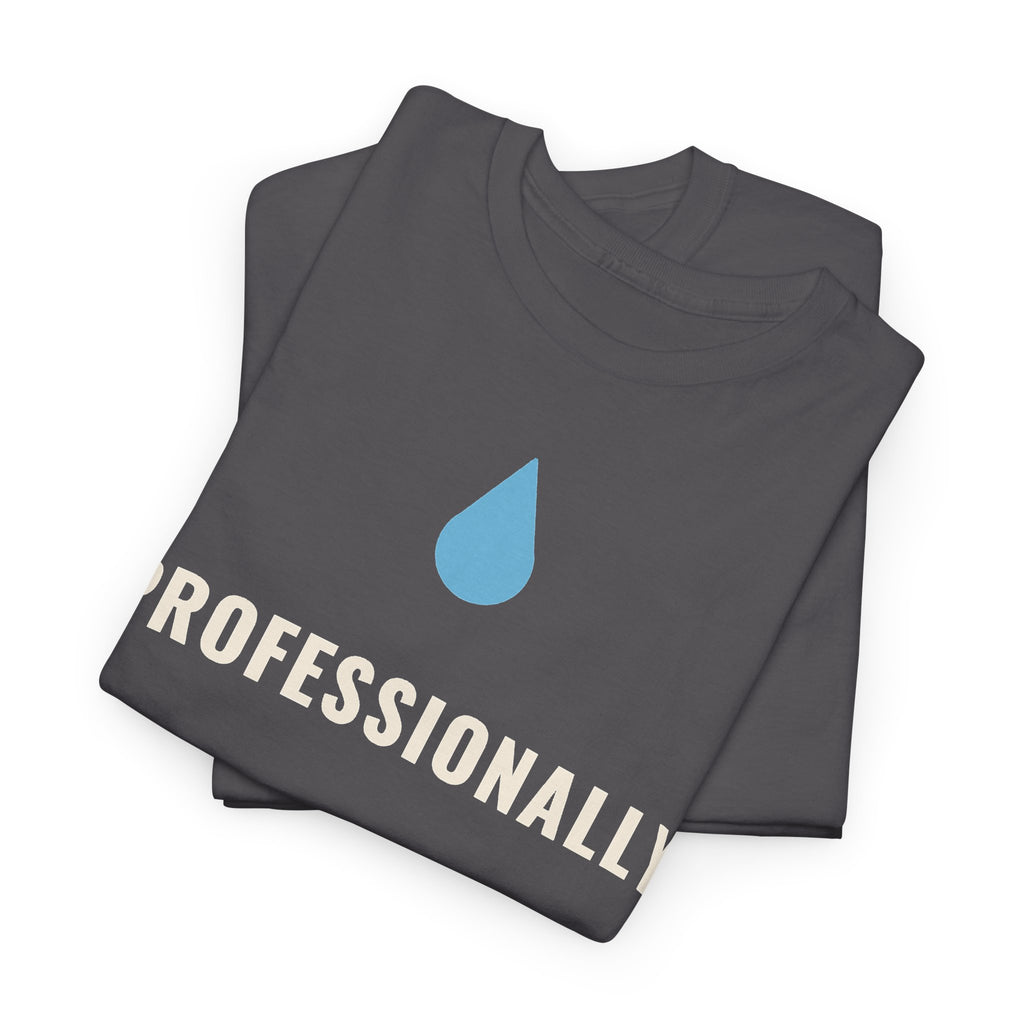 Professionally Unbothered by Clogs Funny Plumber Shirt, Plumbing Humor Tee, Gift for Plumber Dad or Husband