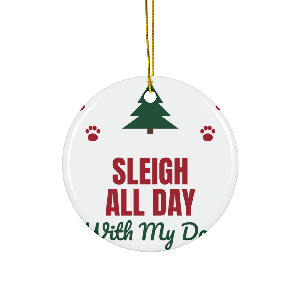 Sleigh All Day With My Dog dog lover paw print christmas ornament design by Blackstar Creative