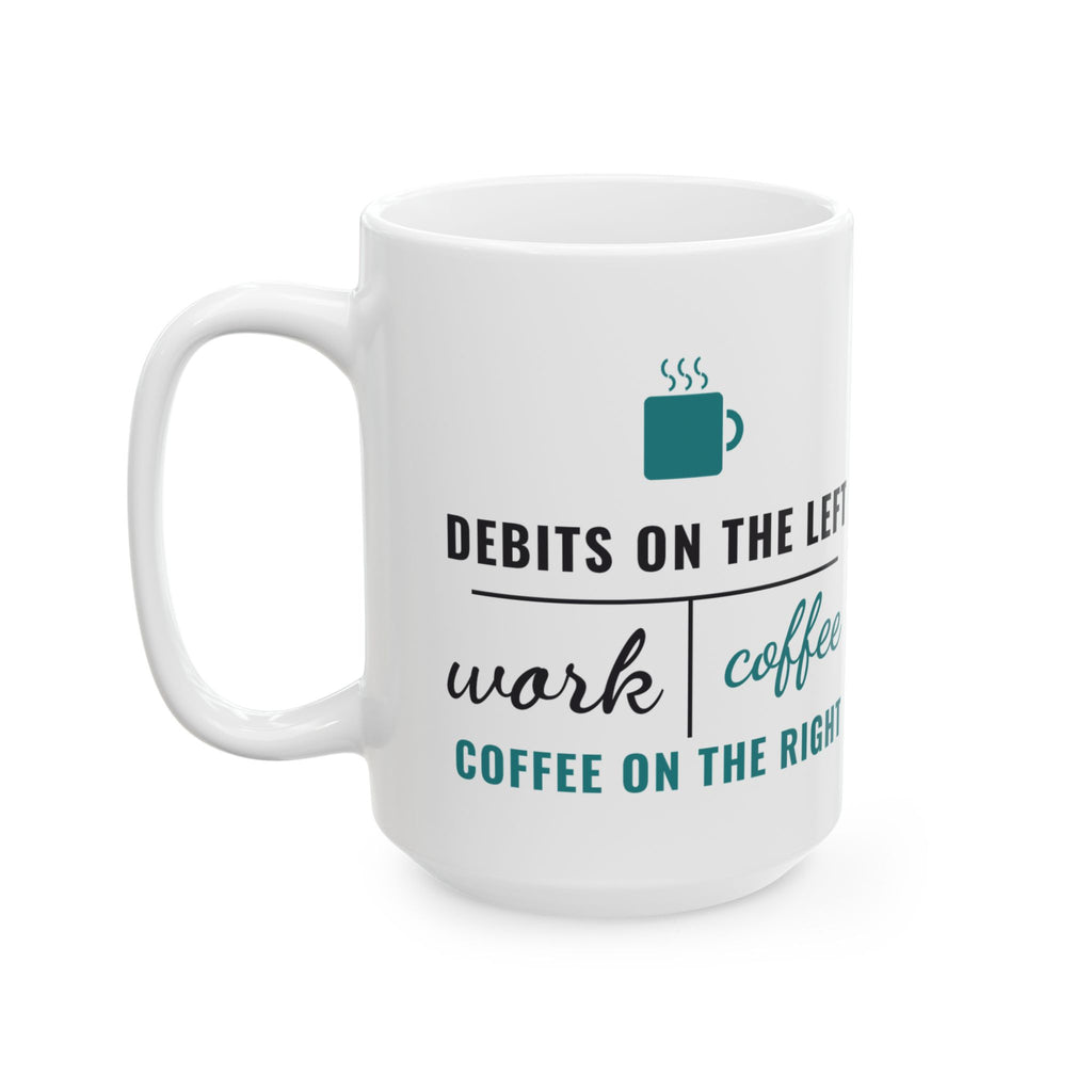 Debits on the Left Coffee on the Right Funny Accountant Mug, CPA Bookkeeper Coffee Cup, Tax Season Gift