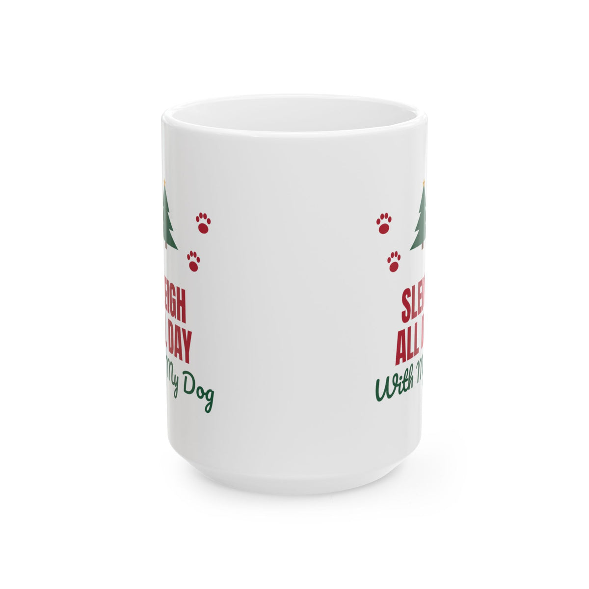 Sleigh All Day With My Dog Christmas Mug, Dog Lover Holiday Mug, Funny Paw Print Xmas Gift