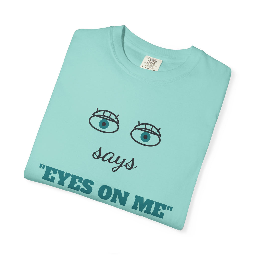 Says Eyes on Me for a Living Funny Teacher Shirt, Teacher Humor Comfort Colors Tee, Back to School Teacher Gift