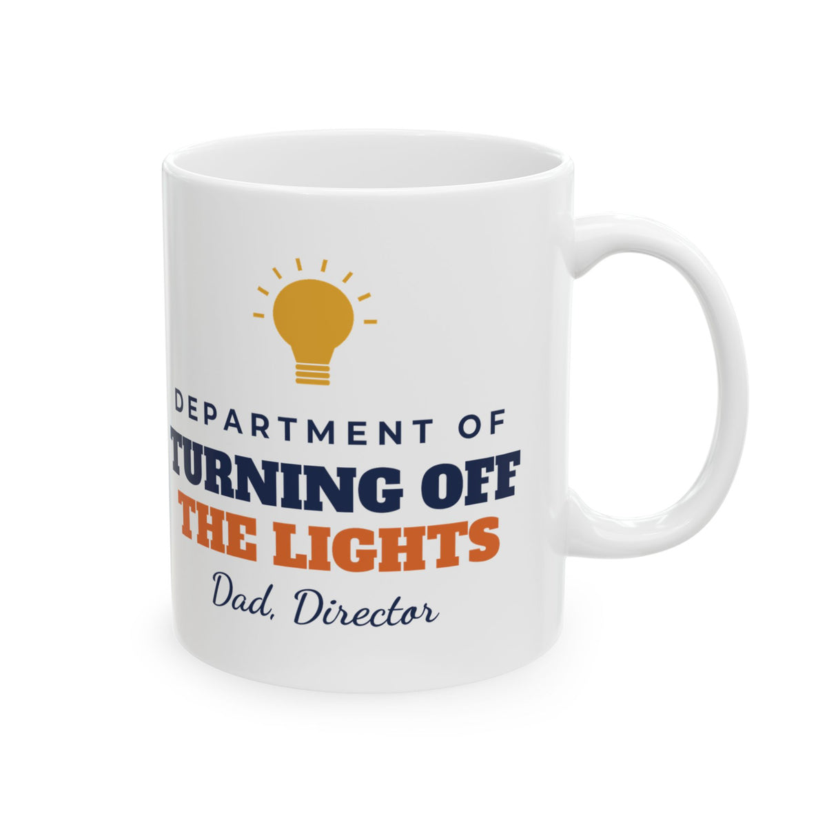 Department of Turning Off the Lights Funny Dad Mug, Dad Director Coffee Cup, Gift for Dad from Kids, Fathers Day