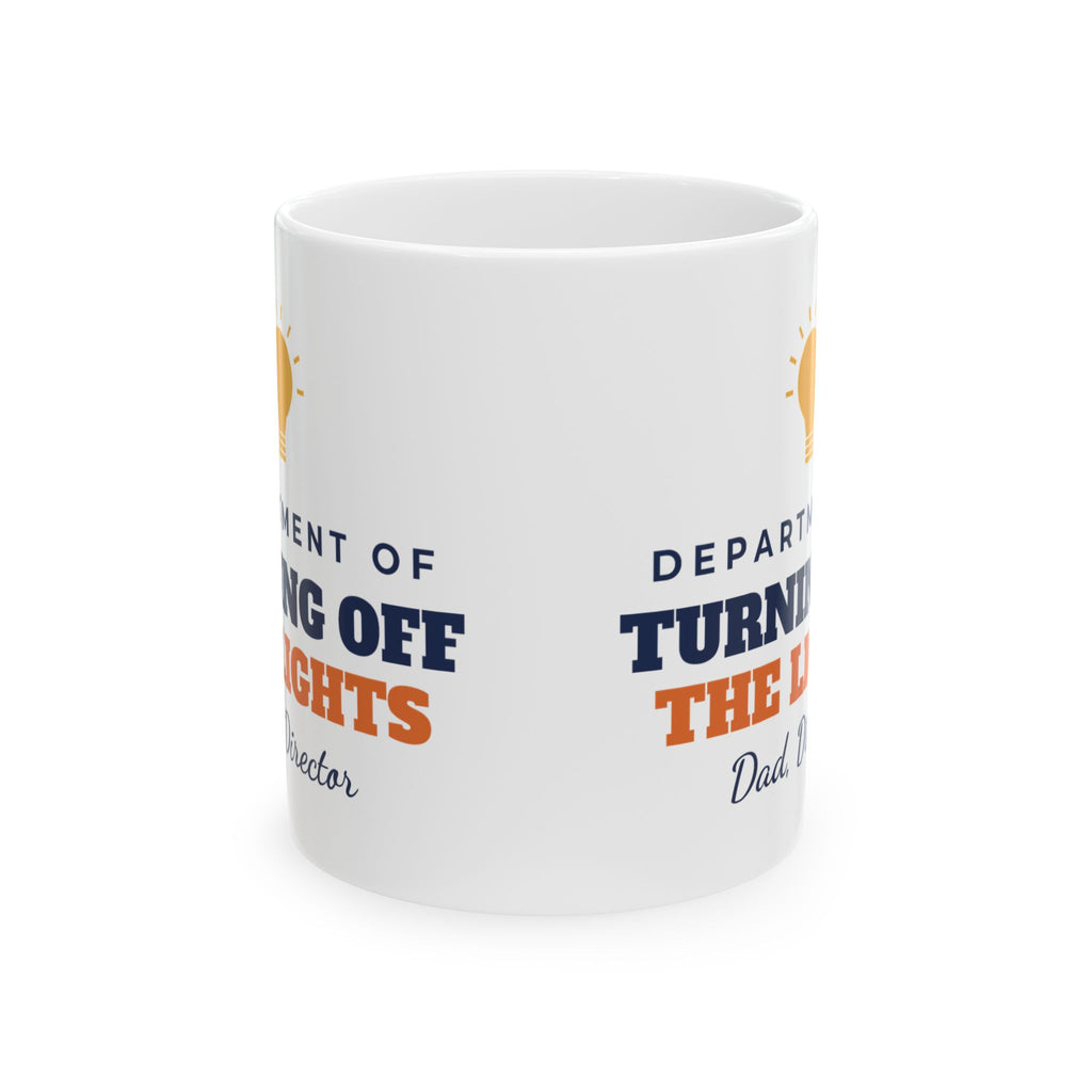 Department of Turning Off the Lights Funny Dad Mug, Dad Director Coffee Cup, Gift for Dad from Kids, Fathers Day