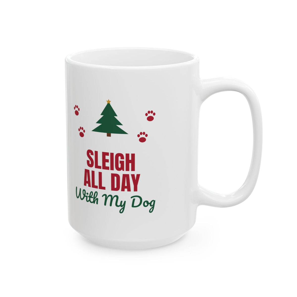 Sleigh All Day With My Dog dog lover paw print christmas mug design by Blackstar Creative, view 8