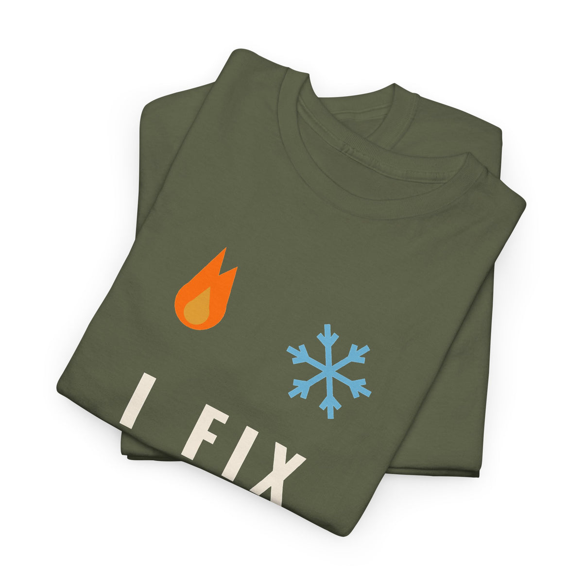 I Fix Hot Rooms and Cold Shoulders Funny HVAC Shirt, HVAC Tech Humor Tee, Gift for HVAC Technician Dad