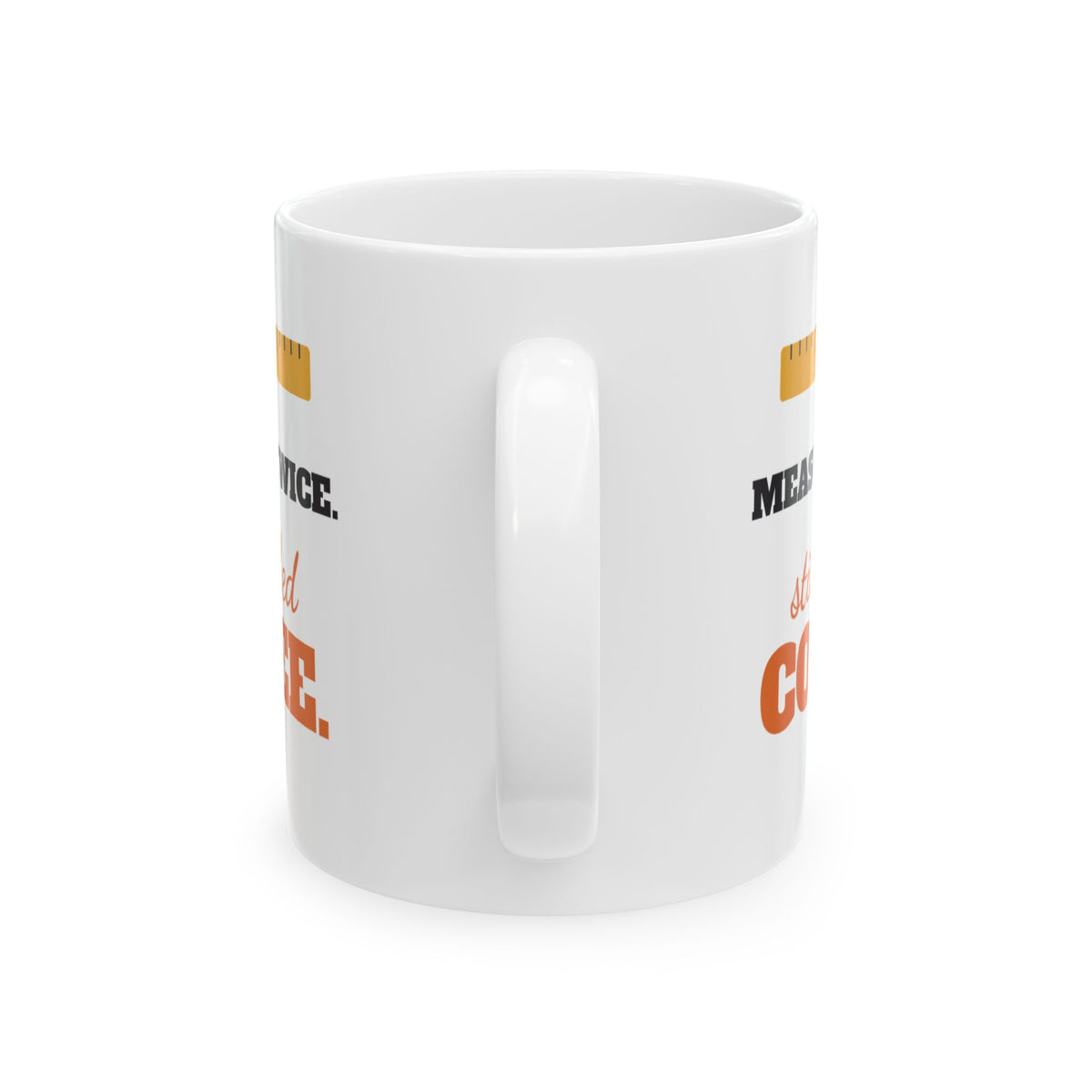 Measured Twice Still Needed Coffee Funny Mug, Carpenter Engineer Woodworker Coffee Cup, Gift for Dad or Builder