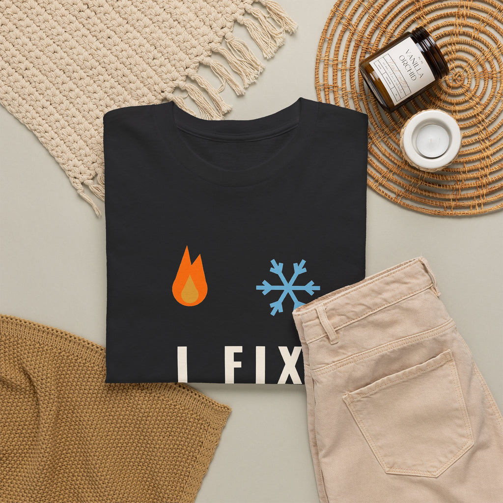 I Fix Hot Rooms and Cold Shoulders Funny HVAC Shirt, HVAC Tech Humor Tee, Gift for HVAC Technician Dad