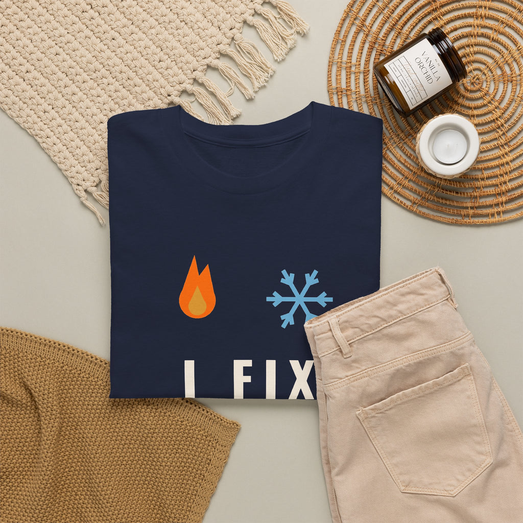 I Fix Hot Rooms and Cold Shoulders Funny HVAC Shirt, HVAC Tech Humor Tee, Gift for HVAC Technician Dad