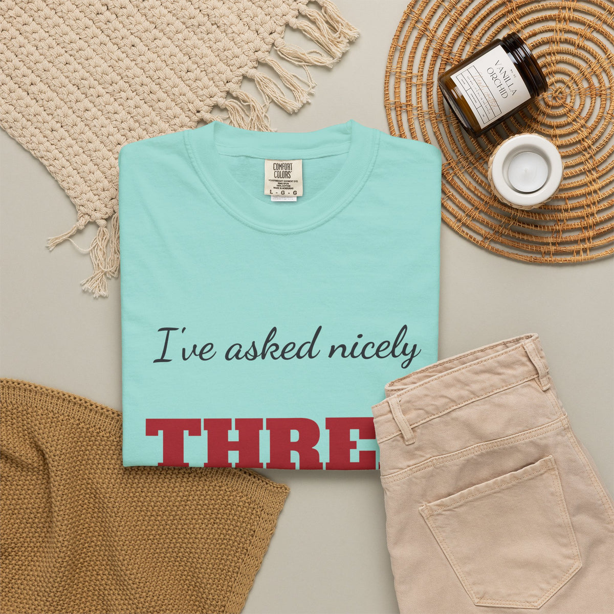 I've Asked Nicely Three Times Funny Teacher Shirt, Teacher Humor Comfort Colors Tee, Teacher Appreciation Gift