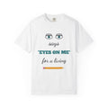 Says Eyes on Me for a Living Funny Teacher Shirt, Teacher Humor Comfort Colors Tee, Back to School Teacher Gift