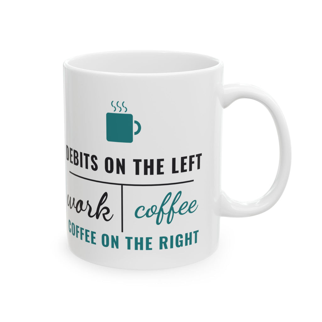 Debits on the Left Coffee on the Right Funny Accountant Mug, CPA Bookkeeper Coffee Cup, Tax Season Gift
